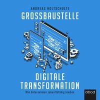Produktbild: Gro&szlig;baustelle digitale Transformation