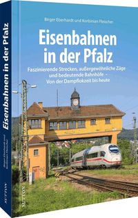 Bild vom Artikel Eisenbahnen in der Pfalz vom Autor Korbinian Fleischer