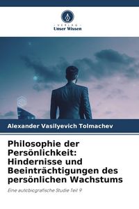 Produktbild: Philosophie der Pers&ouml;nlichkeit: Hindernisse und Beeintr&auml;chtigungen des pers&ouml;nlichen Wachstums