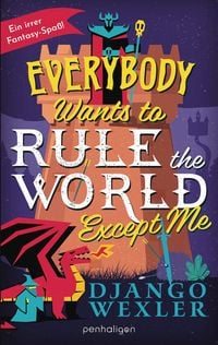 Produktbild: Everybody Wants to Rule the World Except Me