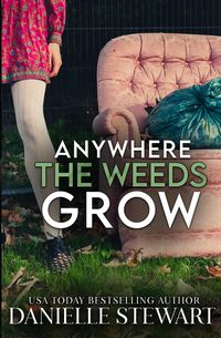 Produktbild: Anywhere the Weeds Grow