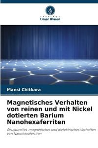 Produktbild: Magnetisches Verhalten von reinen und mit Nickel dotierten Barium Nanohexaferriten