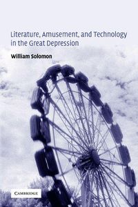 Produktbild: Literature, Amusement, and Technology in the Great Depression