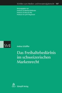 Produktbild: Das Freihaltebed&uuml;rfnis im schweizerischen Markenrecht