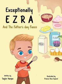 Produktbild: Exceptionally Ezra and the Father's Day fiasco