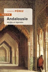 Produktbild: Andalousie : v&eacute;rit&eacute;s et l&eacute;gendes