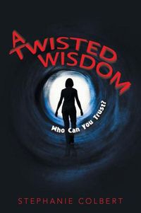 Produktbild: A Twisted Wisdom: Who Can You Trust?