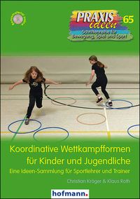 Bild vom Artikel Koordinative Wettkampfformen für Kinder und Jugendliche vom Autor Christian Kröger
