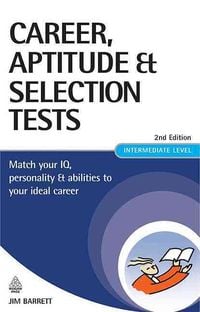 Produktbild: Career, Aptitude and Selection Tests: Match Your IQ, Personality and Abilities to Your Ideal Career