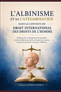 Produktbild: L'ALBINISME ET SA CAT&Eacute;GORISATION DANS LE CONTEXTE DU DROIT INTERNATIONAL DES DROITS DE L'HOMME
