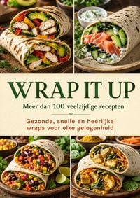 Produktbild: Wrap it Up - meer dan 100 veelzijdige recepten