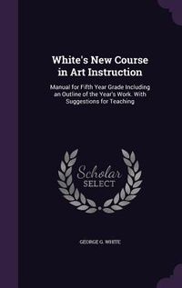 Produktbild: White's New Course in Art Instruction
