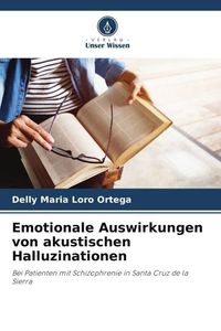 Produktbild: Emotionale Auswirkungen von akustischen Halluzinationen