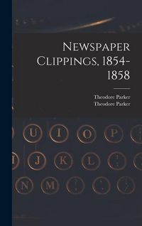 Produktbild: Newspaper Clippings, 1854-1858