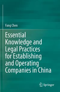 Produktbild: Essential Knowledge and Legal Practices for Establishing and Operating Companies in China