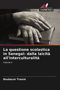 Produktbild: La questione scolastica in Senegal: dalla laicit&agrave; all'interculturalit&agrave;
