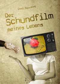 Produktbild: Der Schundfilm meines Lebens