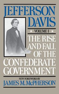 Produktbild: The Rise and Fall of the Confederate Government