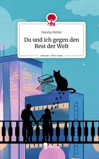 Produktbild: Du und ich gegen den Rest der Welt. Life is a Story - story.one
