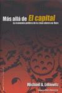 Produktbild: M&aacute;s all&aacute; de El Capital : la econom&iacute;a pol&iacute;tica de la clase obrera en Marx