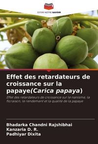 Produktbild: Effet des retardateurs de croissance sur la papaye(Carica papaya)
