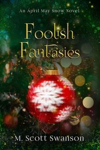 Produktbild: Foolish Fantasies; April May Snow Novel #6