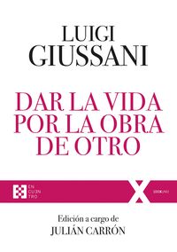 Produktbild: Dar la vida por la obra de Otro