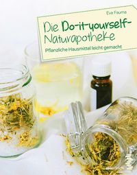 Produktbild: Die Do-it-yourself-Naturapotheke
