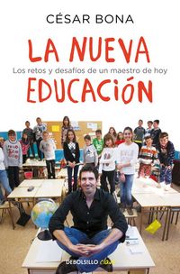 Produktbild: La nueva educaci&oacute;n : los retos y desaf&iacute;os de un maestro de hoy