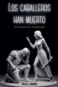 Produktbild: Los Caballeros han Muerto en Manos del Feminismo