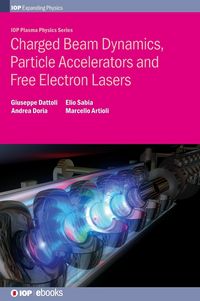 Produktbild: Charged Beam Dynamics, Particle Accelerators and Free Electron Lasers