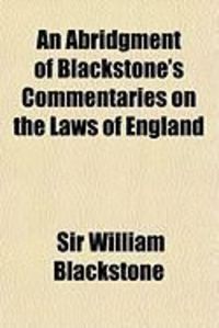 Produktbild: An Abridgment of Blackstone's Commentaries on the Laws of England