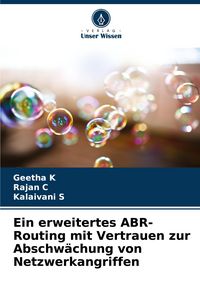Produktbild: Ein erweitertes ABR-Routing mit Vertrauen zur Abschw&auml;chung von Netzwerkangriffen