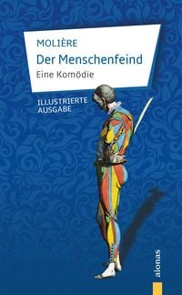 Produktbild: Der Menschenfeind. Eine Kom&ouml;die. Moli&egrave;re (Illustrierte Ausgabe)