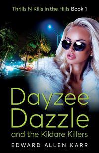 Produktbild: Dayzee Dazzle And The Kildare Killers