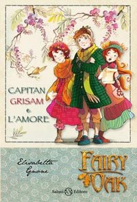 Produktbild: Capitan Grisam e l'amore. Fairy Oak. Vol. 4