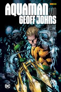 Produktbild: Aquaman von Geoff Johns (Deluxe Edition)