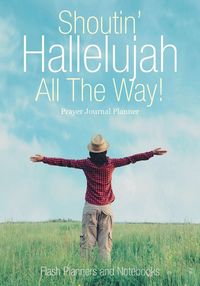 Produktbild: Shoutin' Hallelujah All The Way! Prayer Journal Planner
