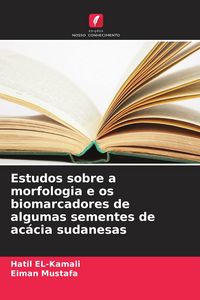 Produktbild: Estudos sobre a morfologia e os biomarcadores de algumas sementes de ac&aacute;cia sudanesas