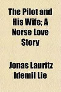 Produktbild: The Pilot and His Wife; A Norse Love Story