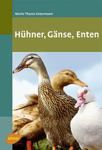 Bild vom Artikel Hühner, Gänse, Enten vom Autor Marie-Theres Estermann