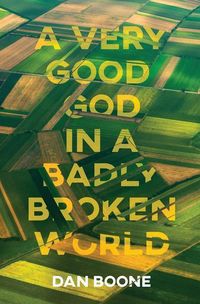 Produktbild: A Very Good God in a Badly Broken World