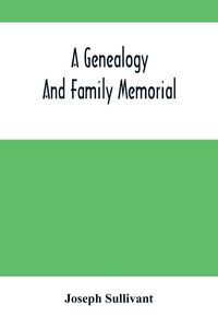 Produktbild: A Genealogy And Family Memorial