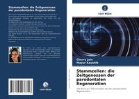 Produktbild: Stammzellen: die Zeitgenossen der parodontalen Regeneration