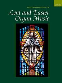 Produktbild: Oxford Book of Lent and Easter Organ Music