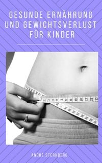 Produktbild: Gesunde Ern&auml;hrung und Gewichtsverlust f&uuml;r Kinder