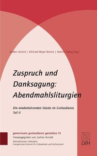 Produktbild: Zuspruch und Danksagung: Abendmahlsliturgien