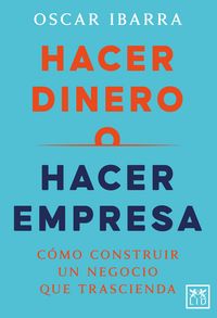 Produktbild: Hacer dinero o hacer empresa