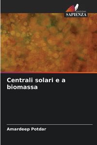 Produktbild: Centrali solari e a biomassa