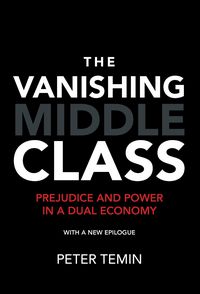 Produktbild: Temin, P: Vanishing Middle Class, New Epilogue